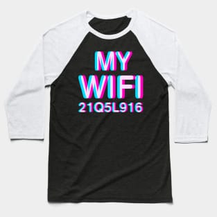 My Wifi Baseball T-Shirt